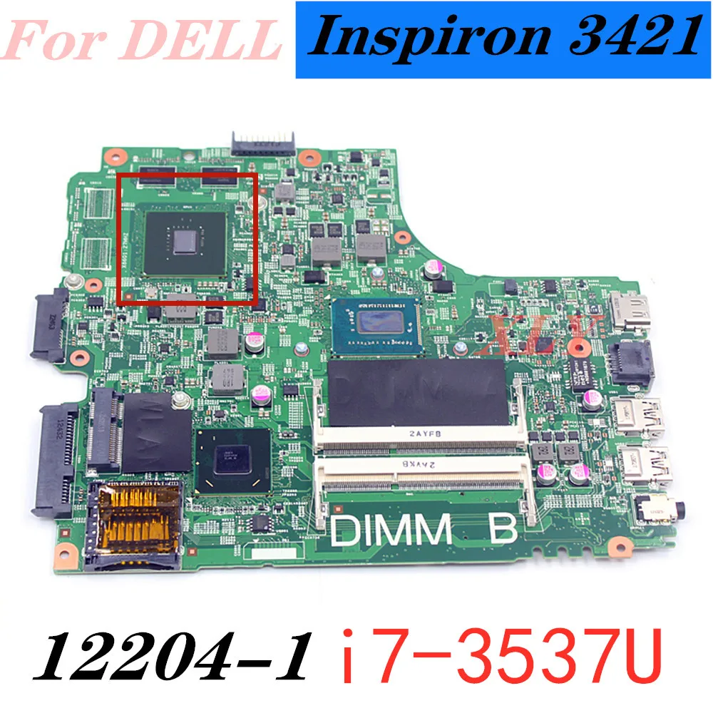 For DELL Inspiron 3421 5421 CN-04FF3M 04FF3M 4FF3M 4FF3M Laptop Motherboard i7-3537u GT730M 12204-1 PCB: 5J8Y4 100% fully tested