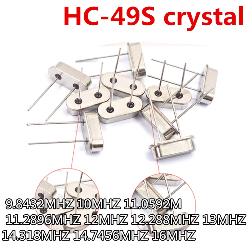 

10pcs HC-49S quartz crystal DIP-2 9.84375M 10MHZ 11.0592M 11.2896MHZ 12MHZ 12.288MHZ 13MHZ 14.318MHZ 14.7456MHZ 16MHZ 32.768M