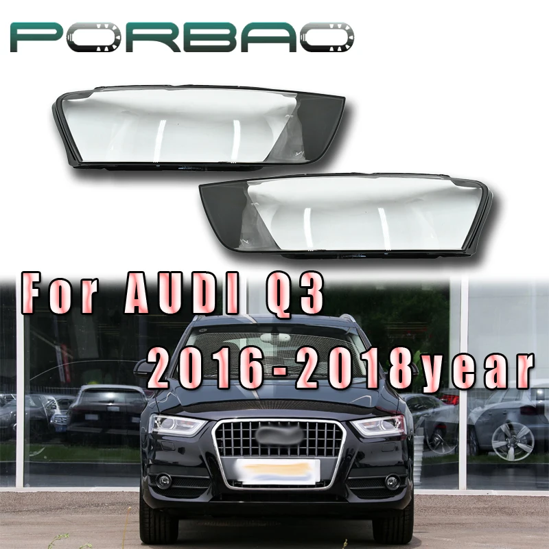 

PORBAO Car Front Head Light Case For AUDI Q3 2016 2017 2018 Auto Headlight Cover Lamp Lens Glass Shell Headlamp Lampshade