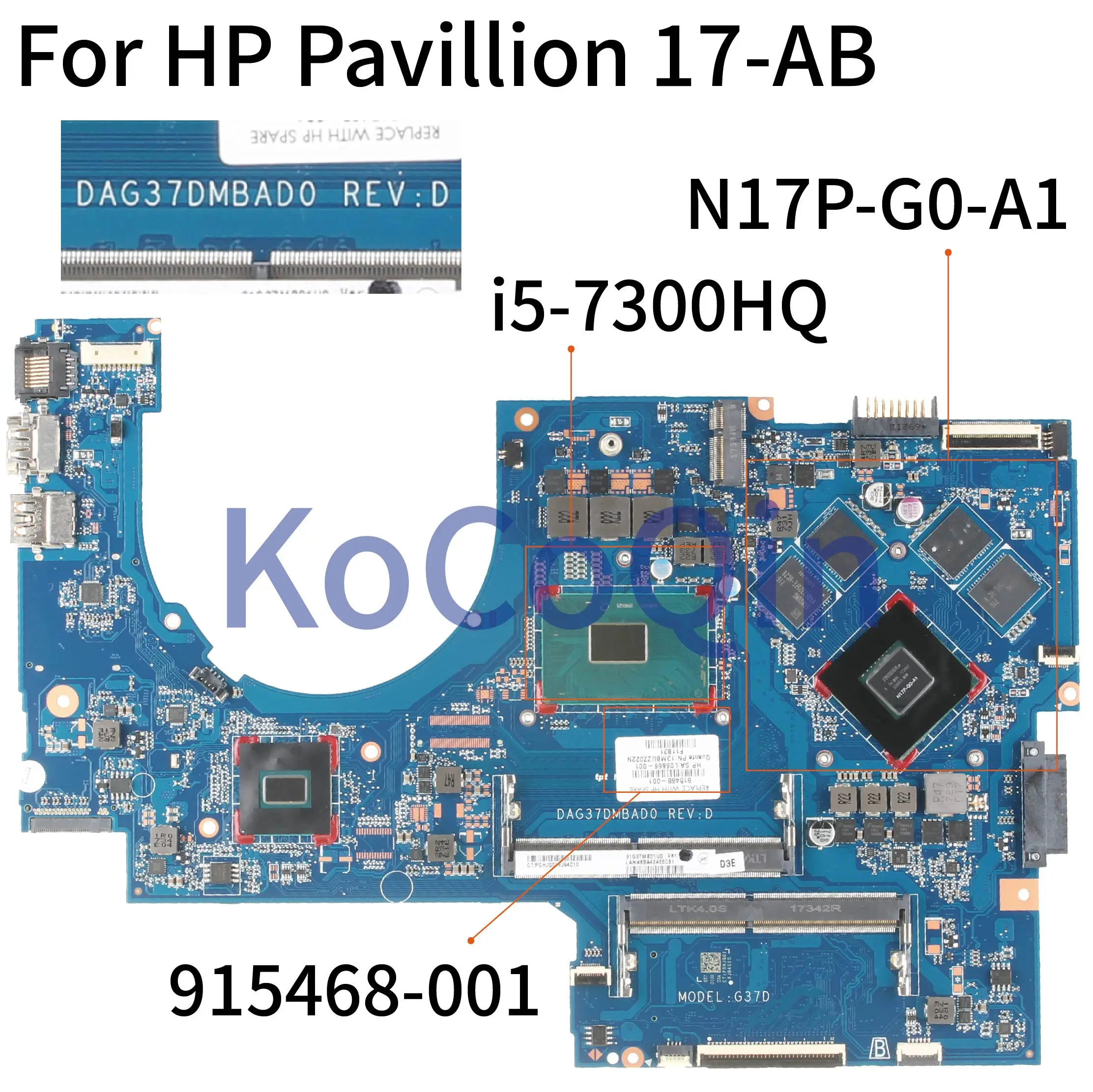 

KoCoQin Laptop motherboard For HP Pavillion 17-AB 17-W I5-7300HQ GTX1050 Mainboard 915468-001 915468-601 DAG37DMBAD0 N17P-G0-A1