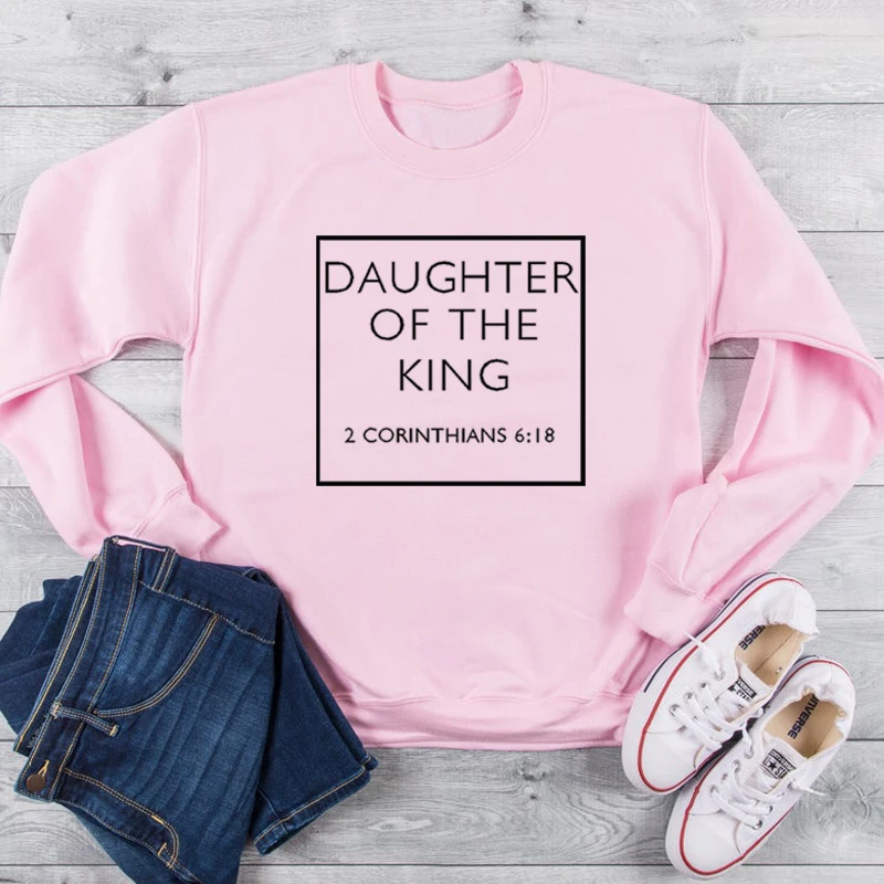 ZBBRDD DAUGHTER OF THE KING Cotton Women Sweatshirt Fashion Funny Slogan Female Pullover O Neck Full Long Sleeve Top Shirt Drop