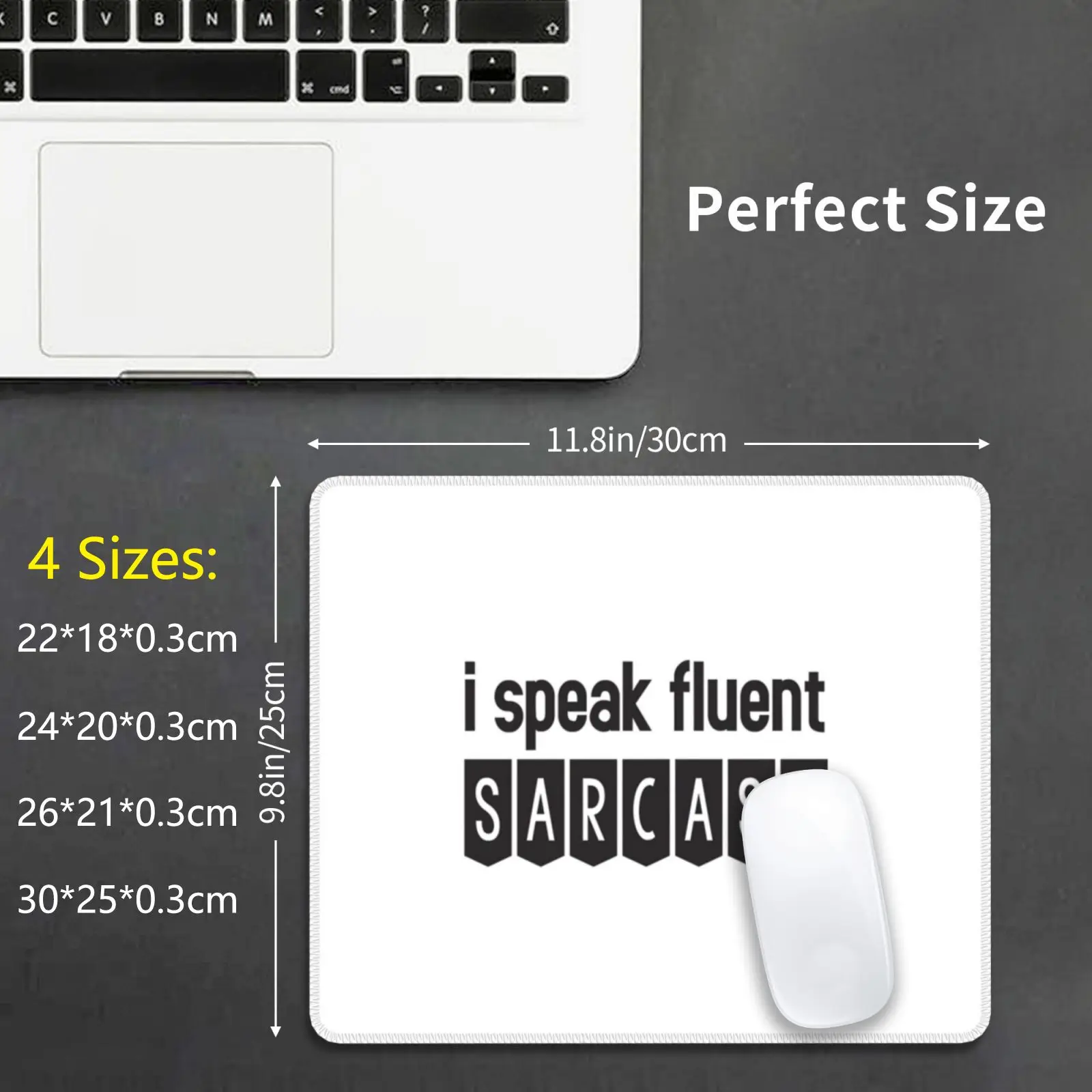 I Speak Fluent Sarcasm : Sarcastic Funny Humour Mouse Pad DIY Print Funny Sarcasm Irony Humor Present