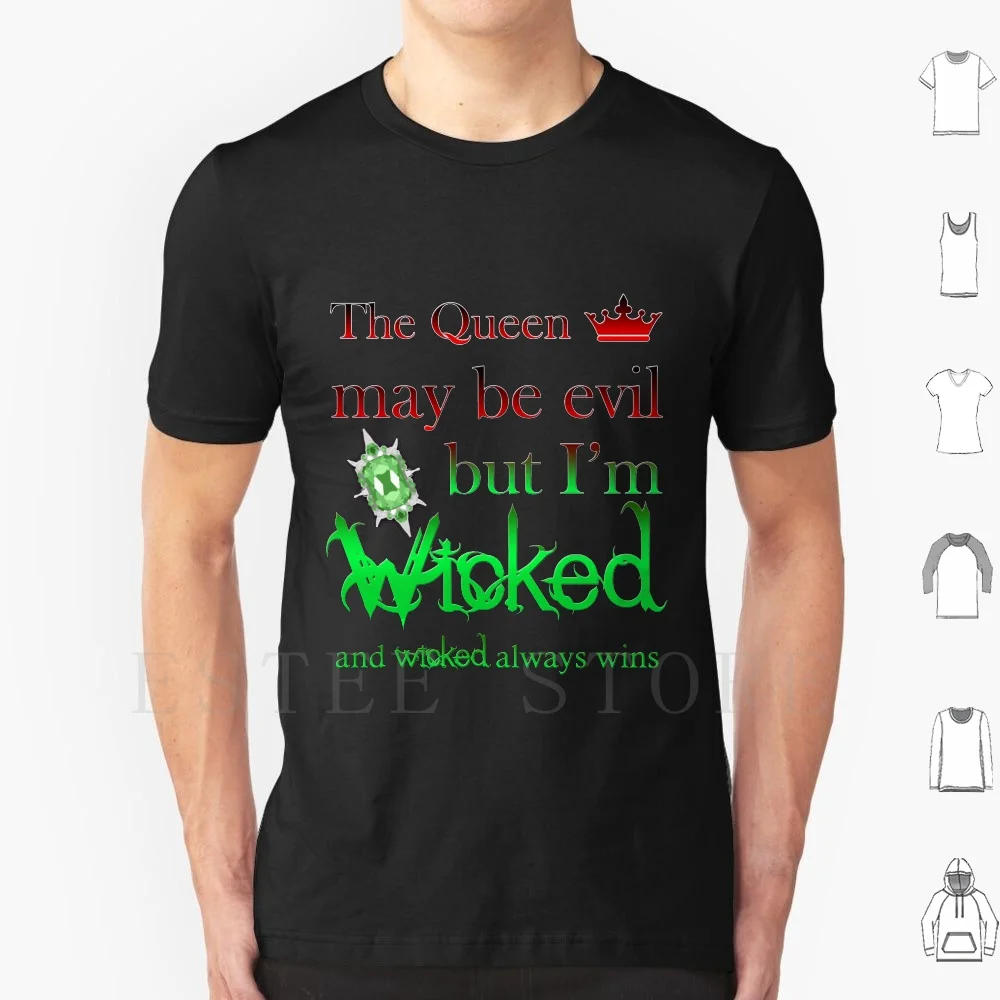 Érase una vez-la reina puede ser mal, pero estoy malvado y malvado siempre ganó camiseta DIY tamaño grande 100% algodón una vez