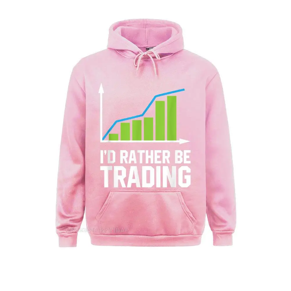 Stock Market Trading I Would Rather Be Trading Sweatshirts April FOOL DAY Hoodies 2021 Newest Printing Clothes Design Student