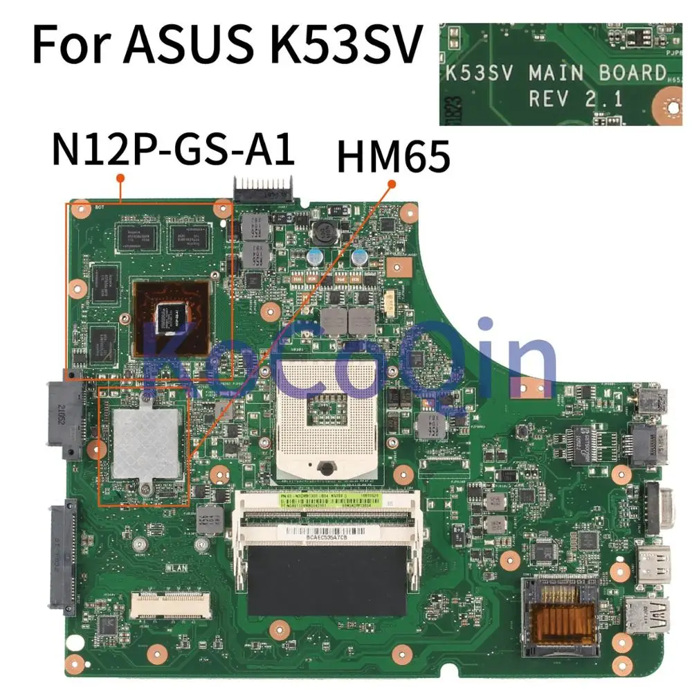 

KoCoQin K53SV Laptop motherboard For ASUS K53SM K53SC K53S K53SJ P53SJ A53SJ GT540M Mainboard REV:2.1 HM65 N12P-GS-A1