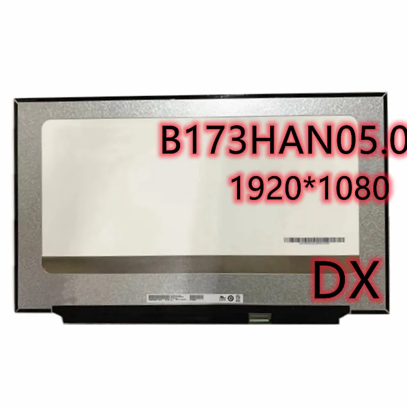 

17.3 inch IPS FHD LED LCD Screen Display Panel 100% sRGB B173HAN05.0 240HZ B173HAN05.1 300Hz 1920x1080 EDP 40pins