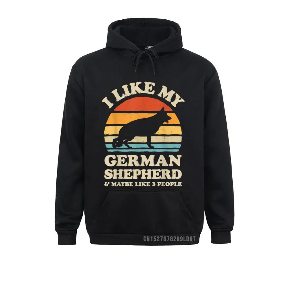 

Cute Mens Sweatshirts I Like My German Shepherd And Maybe Like 3 People Dog Lover Design Hoodies Spring/Autumn Hoods Long Sleeve