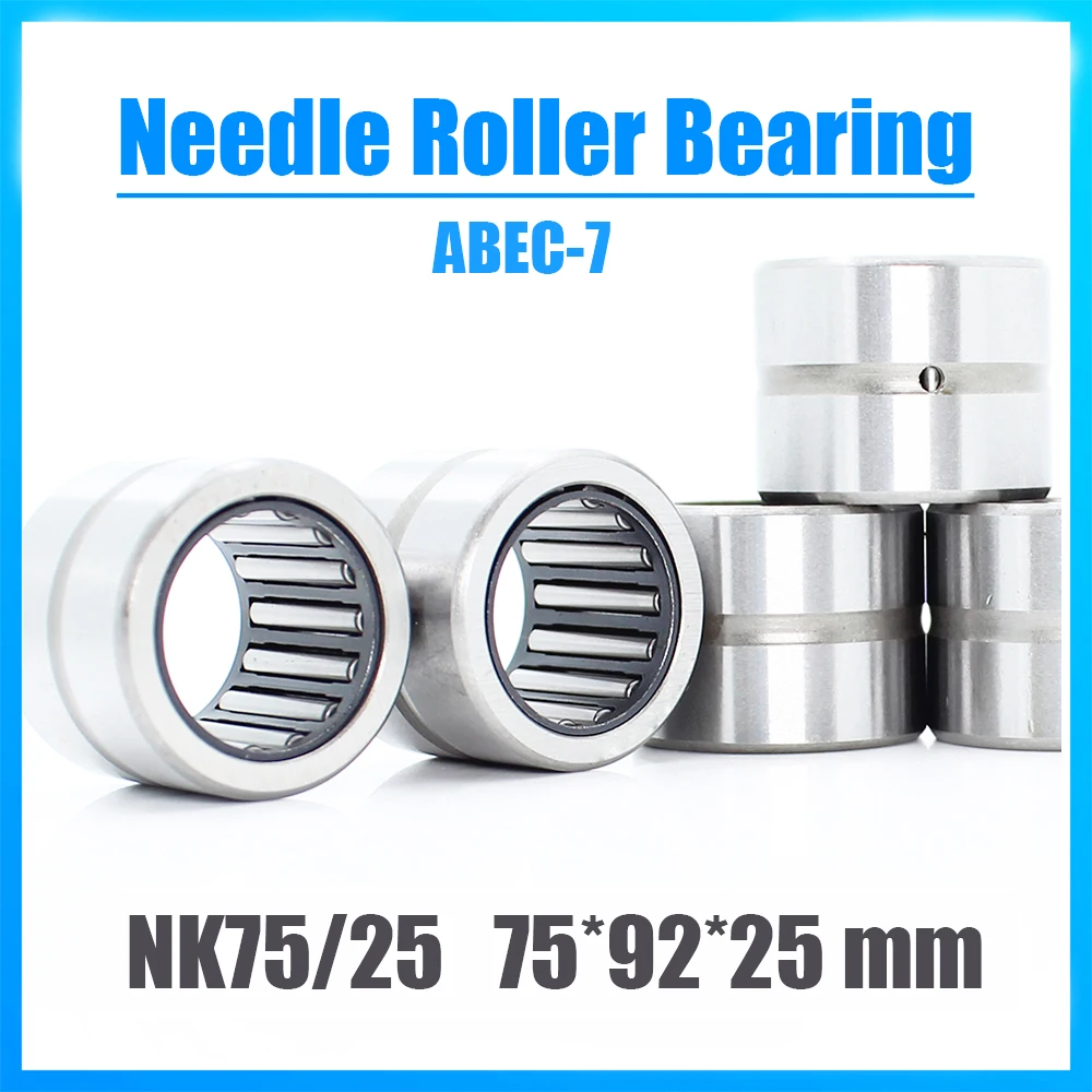 NK75/25 Bearing 75*92*25 mm 1PC ABEC-7 Solid Collar Needle Roller Bearings Without Inner Ring NK75/25 NK7525