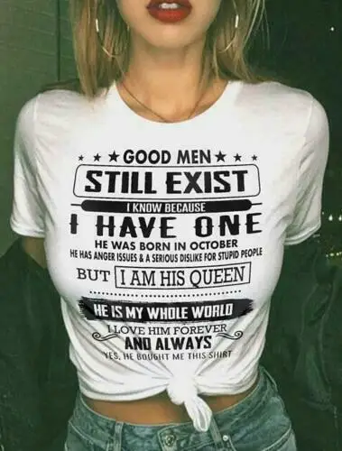 Good Men Still Exist I Have One He Was Born In October Men T-Shirt Cotton 2019 Unisex Tees