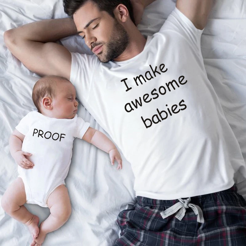 I Make Awesome Babies and Proof Father and Son Daughter Matching Clothes Family Funny Letter Print T Shirts Daddy Baby Bodysuit