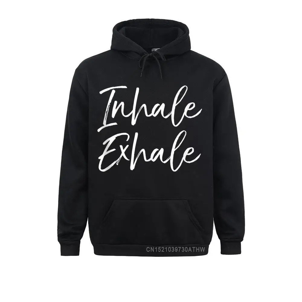 

Yoga Quote Gift Women Cute Yoga Saying Inhale Exhale Men Sweatshirts Long Sleeve Classic Hoodies Sportswears