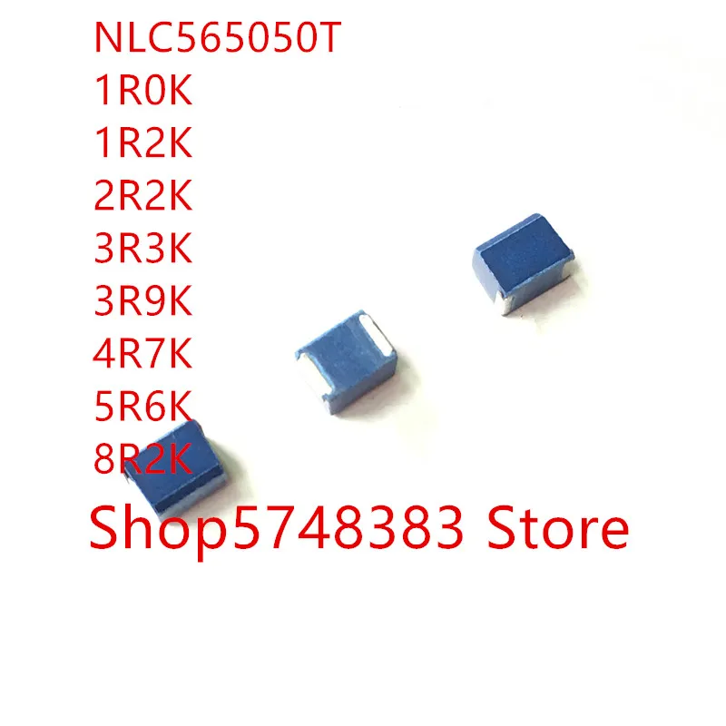 

100PCS/LOT NLC565050T NLC565050 NLC565050T- 1R0K 1R2K 2R2K 3R3K 3R9K 4R7K 5R6K 8R2K inductance