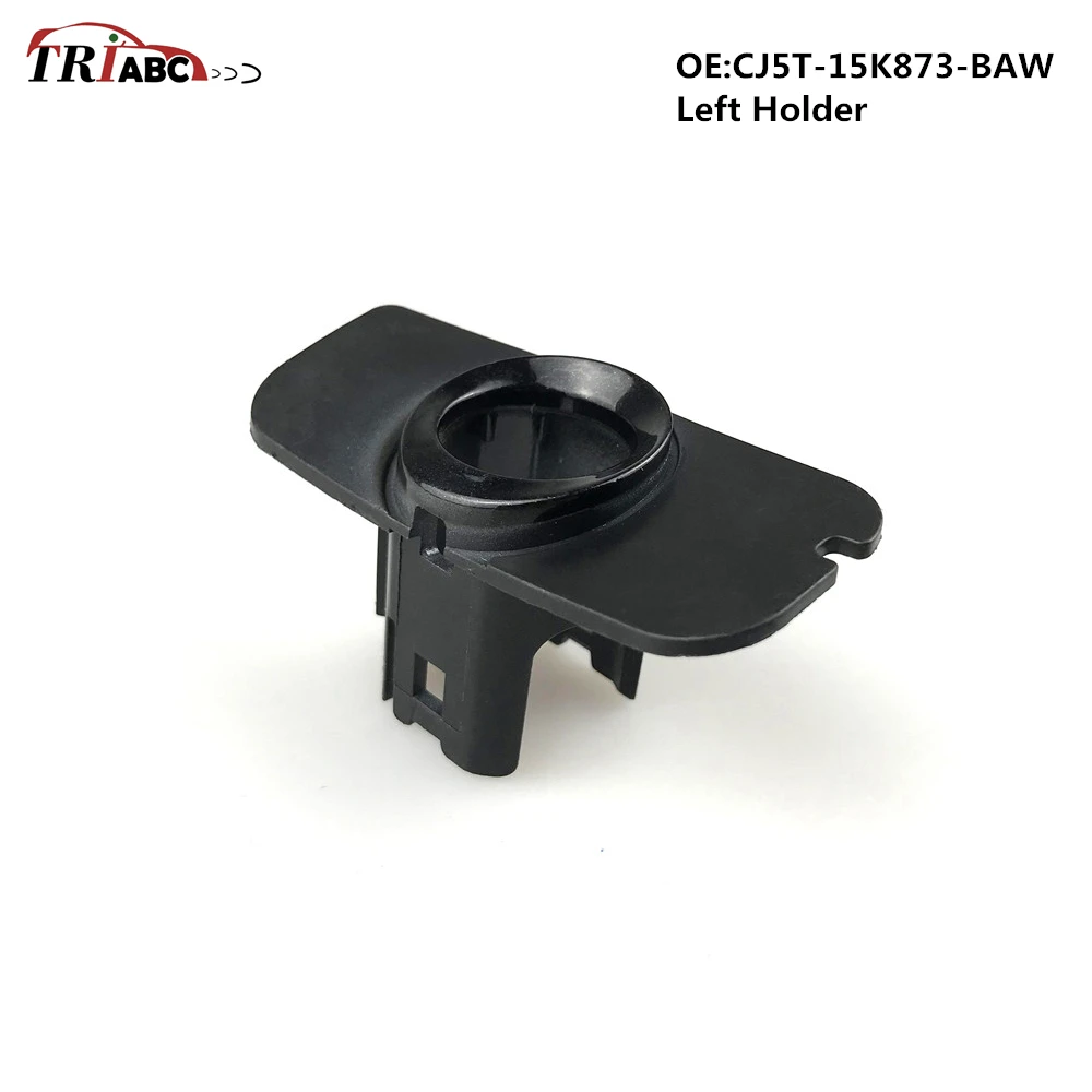 AM5T-15K859-AAW CJ5T-15K873-BAW CJ5T-15K872-BAW CJ5T-15K859-AA Parking Sensor Holder Mounting-Retainer For Ford Left