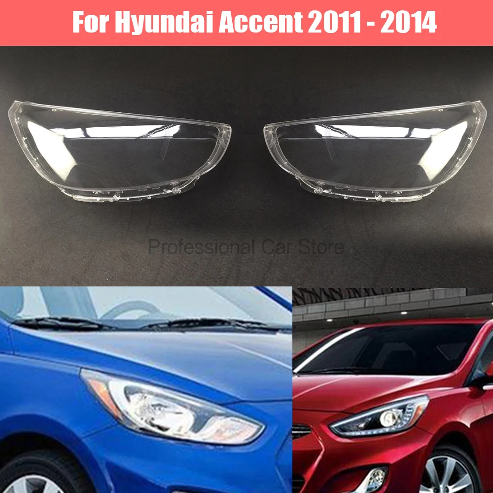 

Car Headlight Lens For Hyundai Accent 2011 2012 2013 2014 Car Headlamp Cover Replacement Front Auto Shell Cover