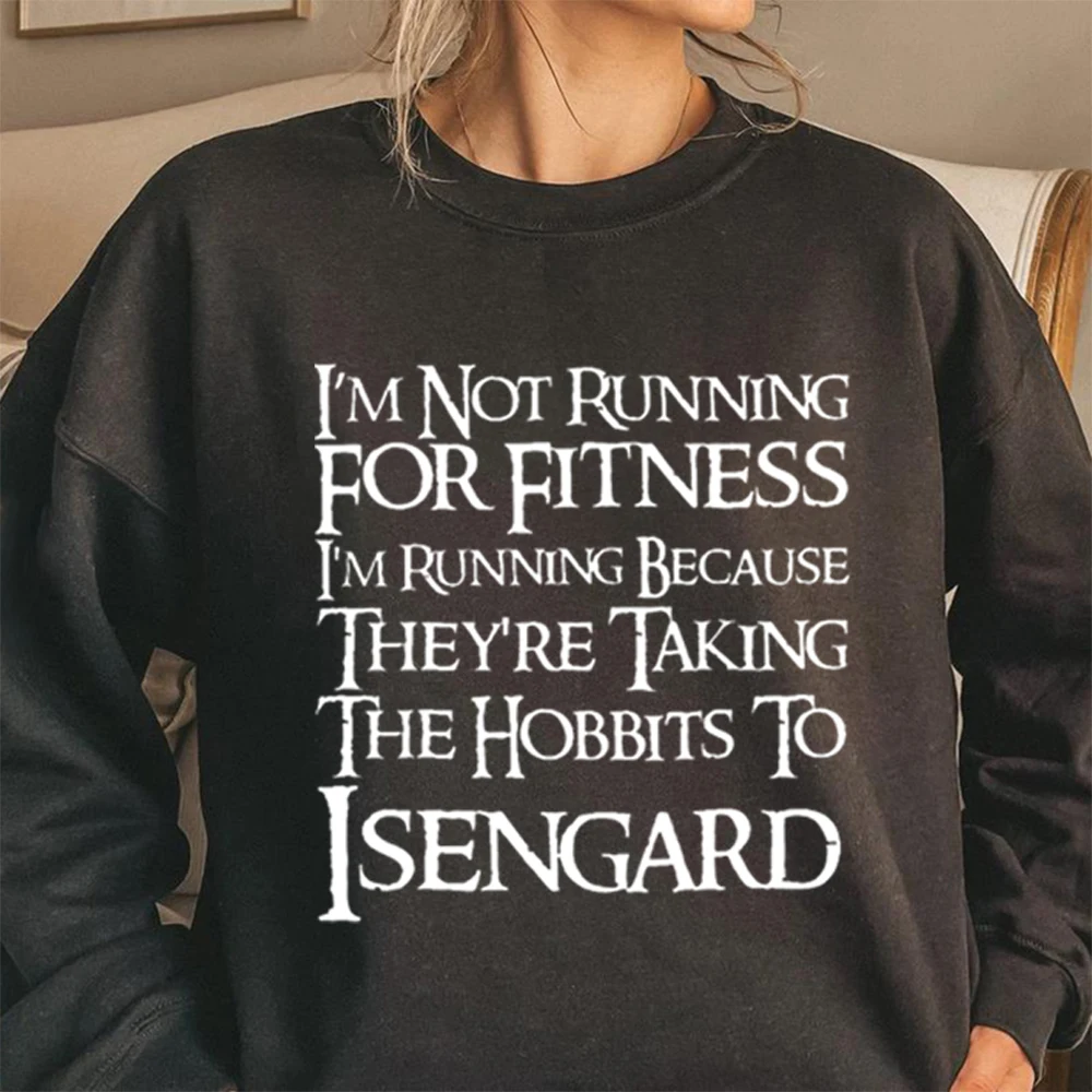 I'm Not Running for Fitness Sweatshirt King Graphic Sweatshirt Running Shirt Fitness Tee Unisex Autumn Winter Hoodie Sweatshirt