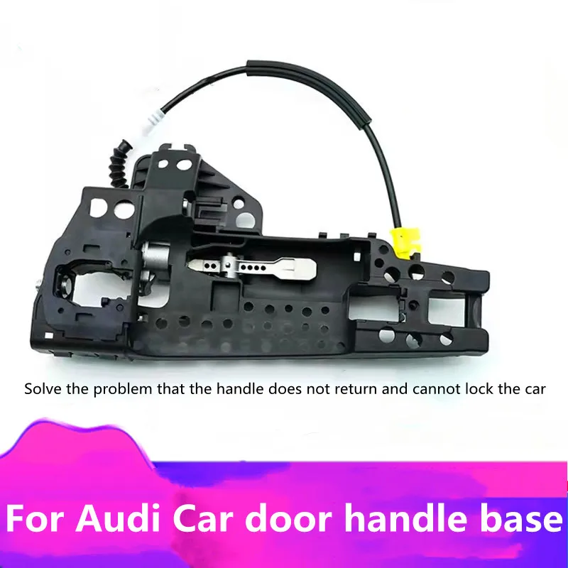 

Suitable for Audi A4 A5 A6 Q3 Q5 C7 A8 car door handle bracket car door handle base outer cable