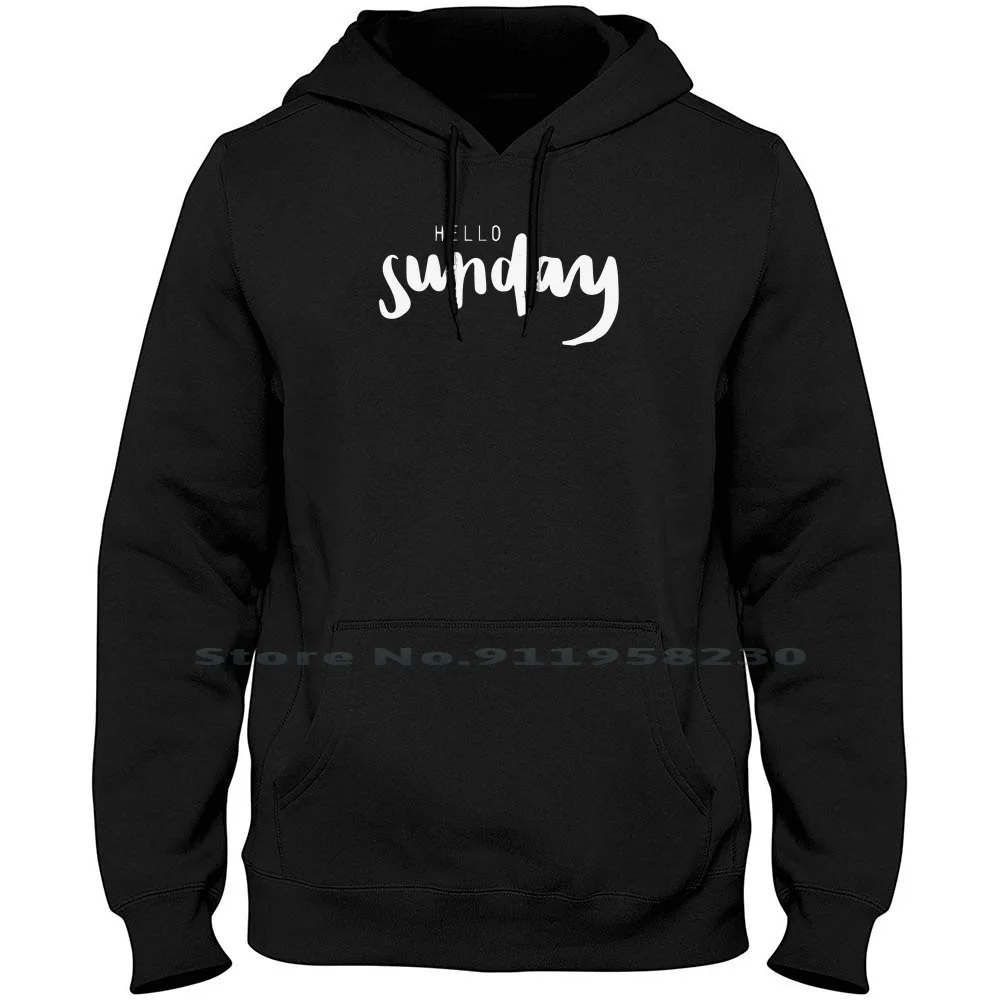 

Hello Sunday Men Women Hoodie Pullover Sweater 6XL Big Size Cotton Sunday Music Humor Hello Sun Fun Day Ny Funny Music