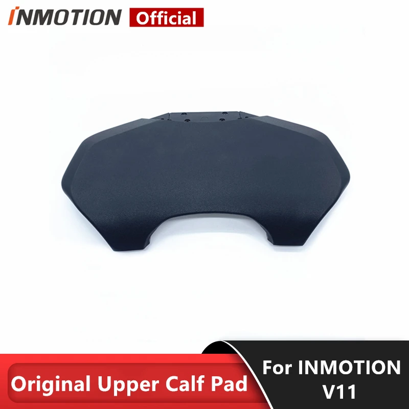 Original Upper Calf Pad For INMOTION V11 Unicycle Self Balance Skateboard Scooter INMOTION Protect Pad Accessories