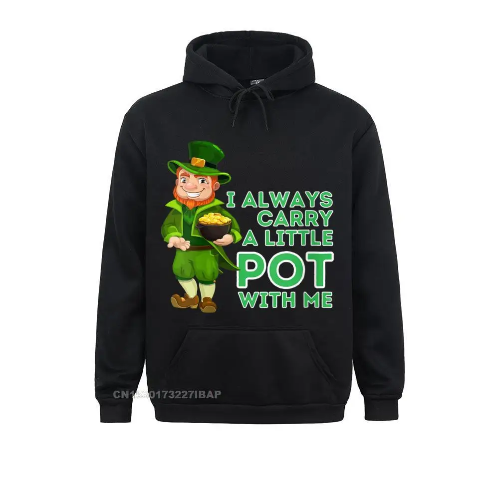 I Always Carry A Little Pot With Me Irish St Patricks Day Hoodies Adult Youthful Sweatshirts Personalized Prevailing Sportswears