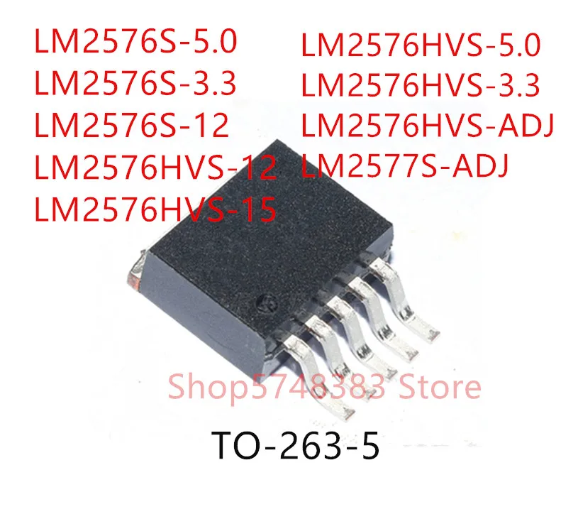 

10PCS LM2576S-5.0 LM2576S-3.3 LM2576S-12 LM2576HVS-12 LM2576HVS-15 LM2576HVS-5.0 LM2576HVS-3.3 LM2576HVS-ADJ LM2577S-ADJ TO263-5