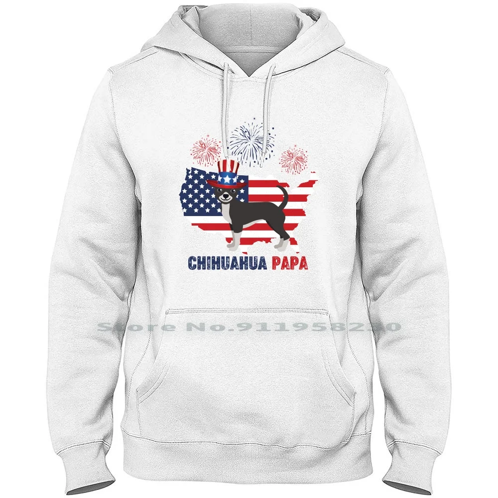 Chihuahua Papa American Flag 4th Of July Hoodie Sweater Cotton Chihuahua Dog Lover Dog Owner American Cute Dog Puppy Owner Lover