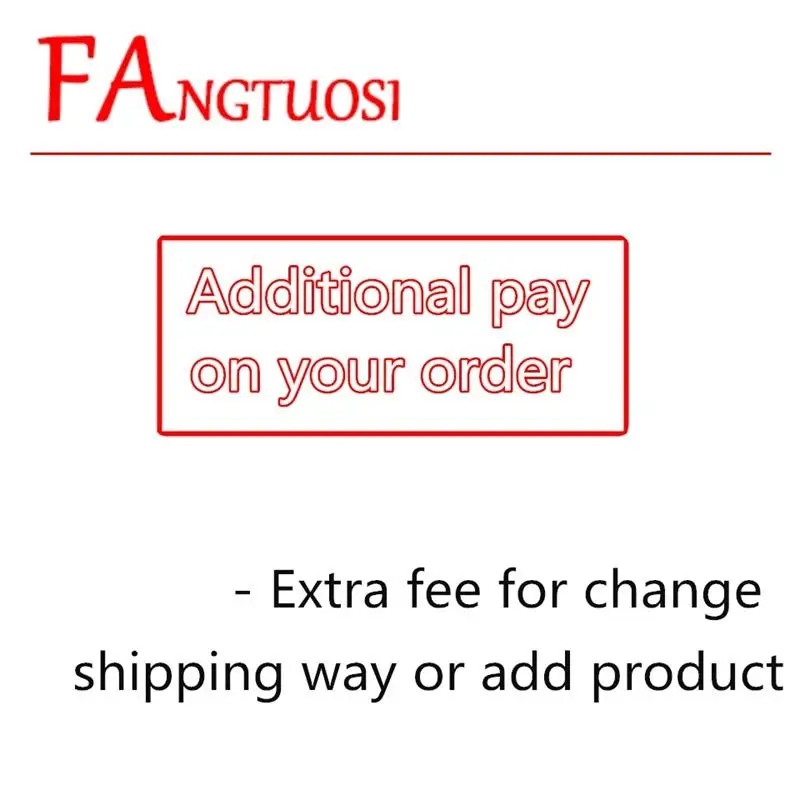 

FANGTUOSI Additional Pay On Your Order (for upgrade or change shipping way / add product / change product )