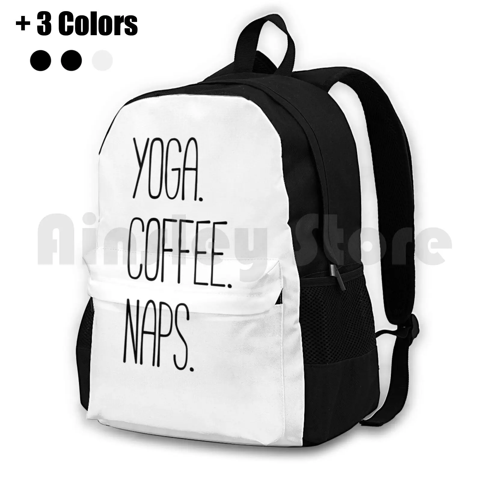 Yoga. Coffee. Naps Outdoor Hiking Backpack Waterproof Camping Travel Yoga Coffee Naps Joke Humor Lifestyle Friends Laugh Funny