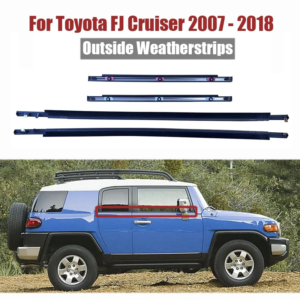 Outside Weatherstrip For Toyota FJ Cruiser 2007-2018 Outer Window Glass Seal Door Belt Weather Strips Auto Car Accessory Rubber