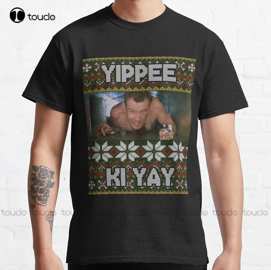 Yippee Ki Yay Ugly Christmas Sweater Die Hard Tribute Classic T-Shirt Custom Aldult Teen Unisex Digital Printing Tee Shirt