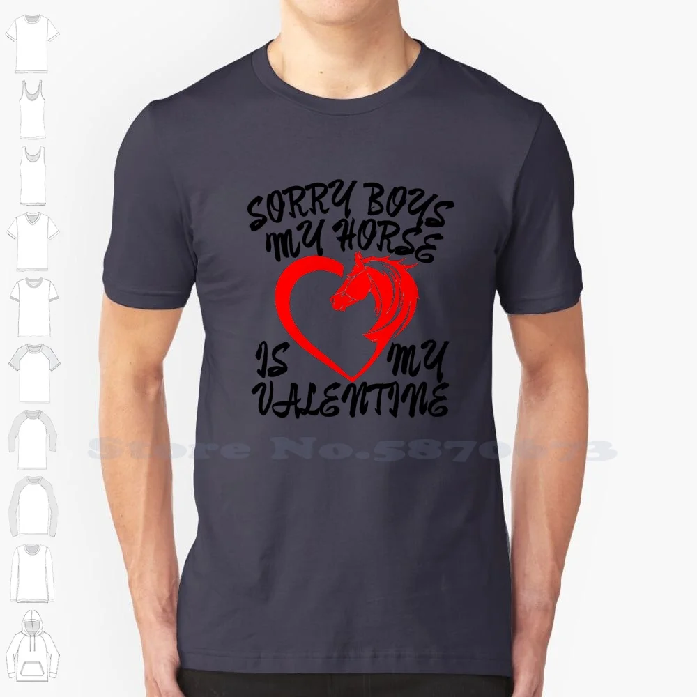 Sorry Boys My Horse Is My Valentine , Dear Boys Sorry She'S Mine Horse Equestrian Girl Valentines Day , 100% Cotton T-Shirt