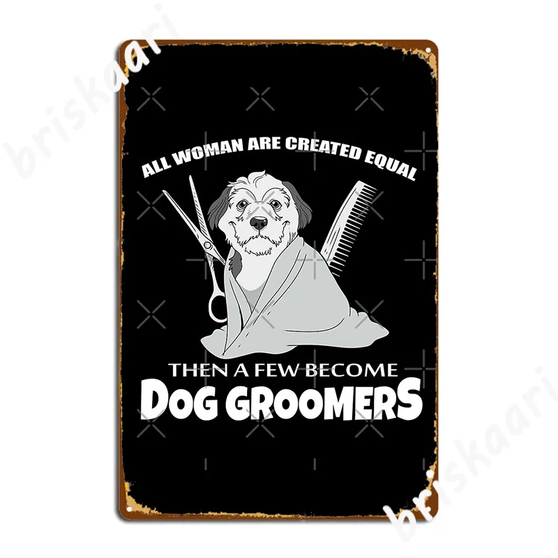 Womens Dog Groomer Gift Print Pet Grooming Print Poster Metal Plaque Club create Cave pub Wall Decor Tin sign Poster