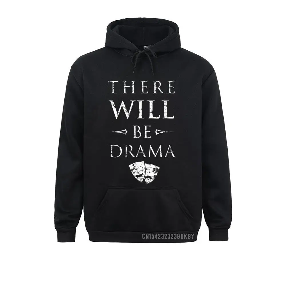 

There WILL Be Drama Harajuku Funny Cute Theater Theatre Street Winter Fall Mens Hoodies Clothes Long Sleeve Sweatshirts