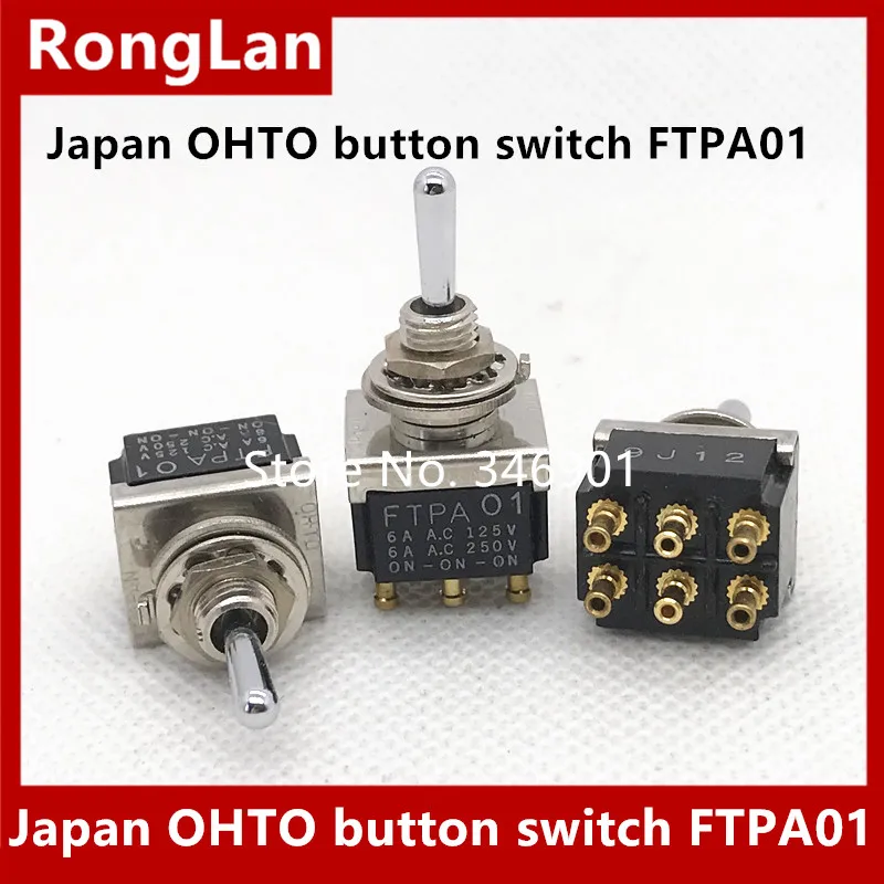 Japan OHTO button switch Toggle switch FTPA01 250VAC/6A/125VAC/6A/6 3pin feet. Gold foot gear-10pcs