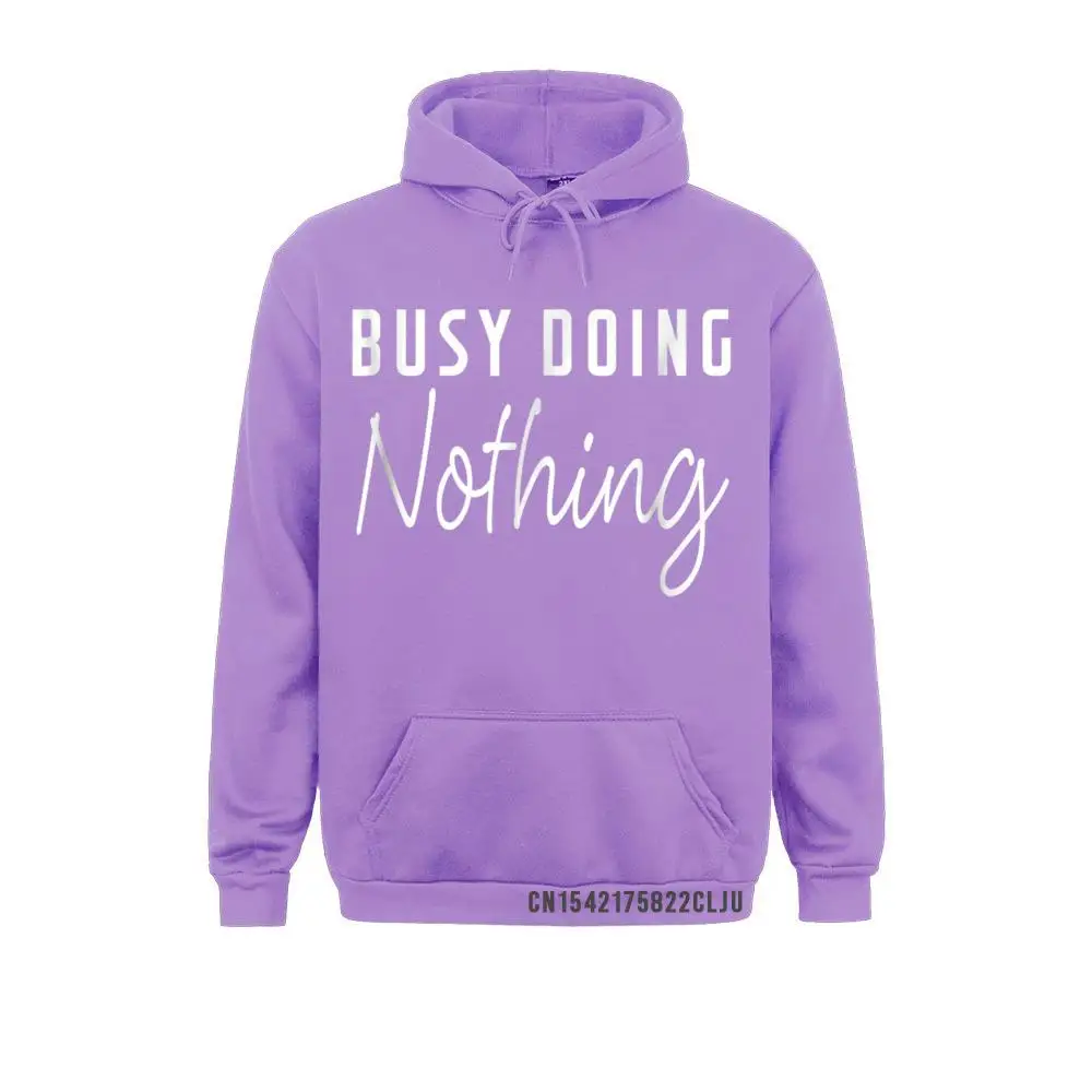 Prevailing Hoodies Busy Doing Nothing Funny Saying Hooded Women Anime Shirts Men Sweatshirts Long Sleeve Hoods Casual