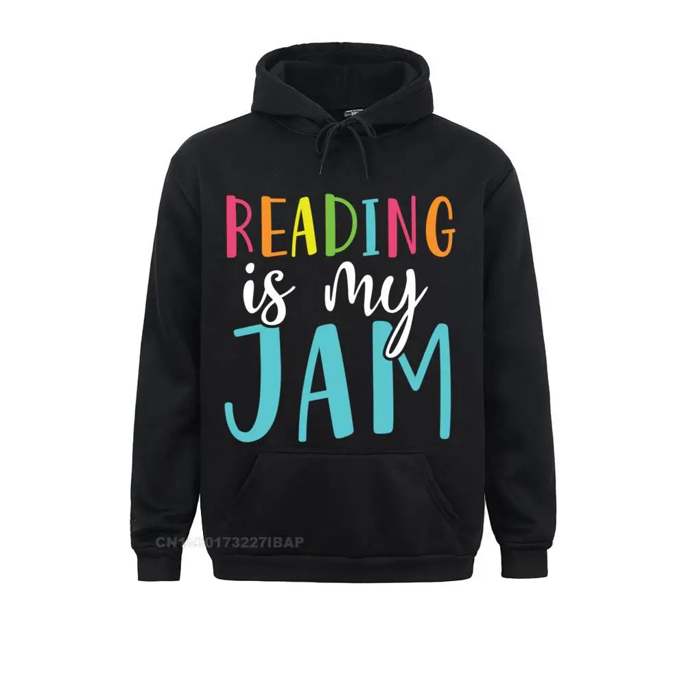 Reading Is My Jam Funny Back To School Teacher Hoodie Men Sweatshirts Slim Fit Hoodies Discount Moto Biker Sportswears