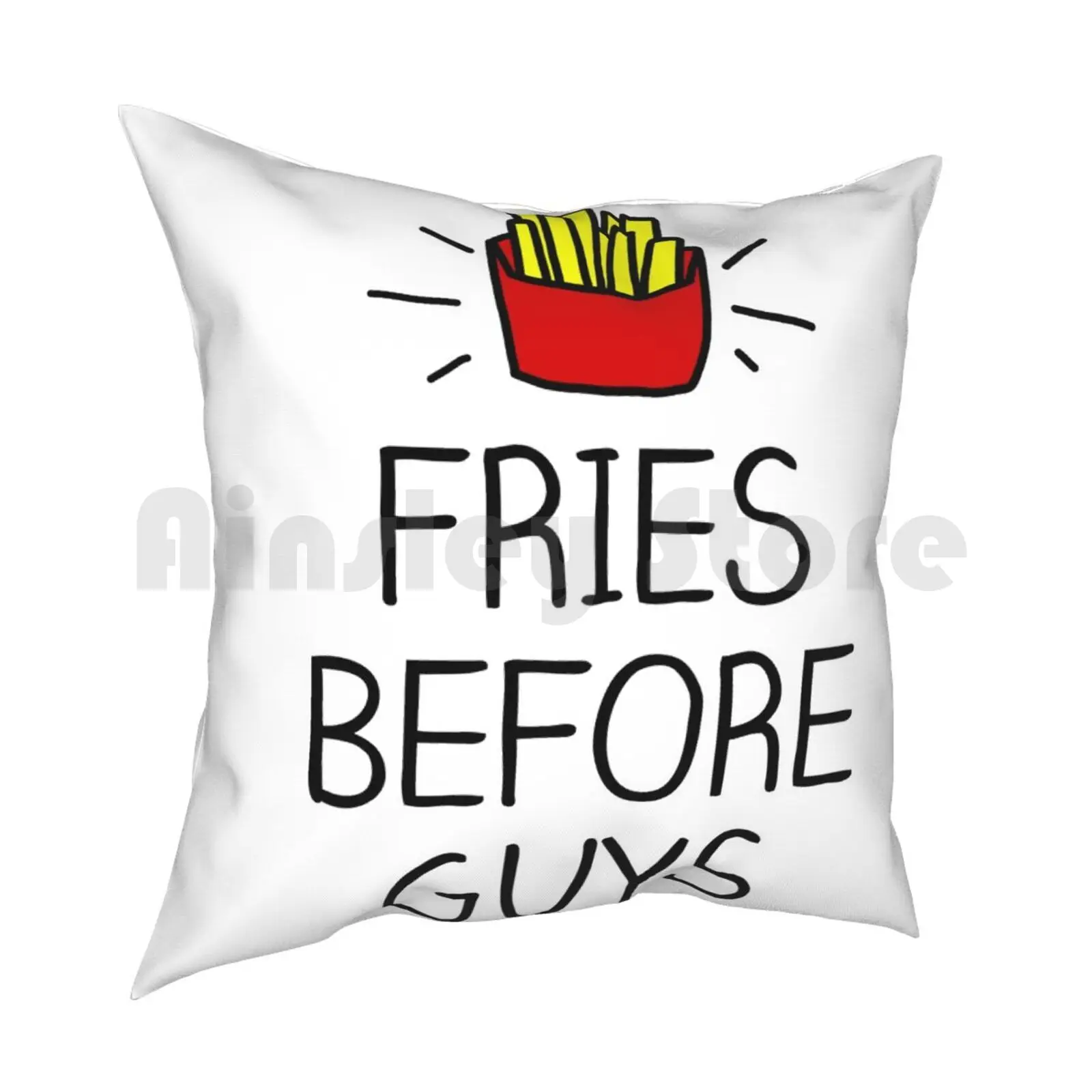 Fries Before Guys-In Living Color Pillow Case Printed Home Soft Throw Pillow Fries Guys Boys Funny Jokes Eating Cool