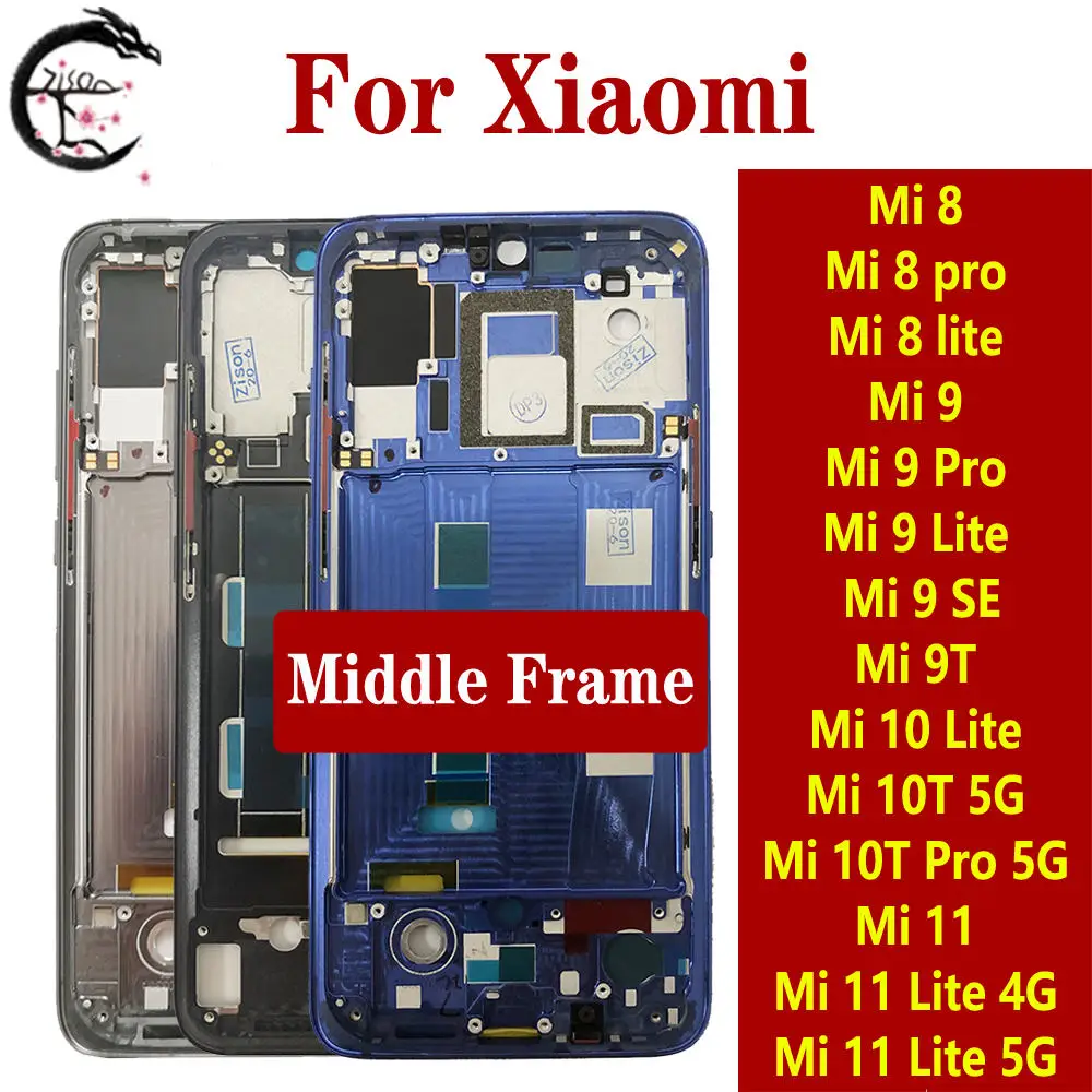 Mi 9 pro Middle Frame For Xiaomi 11 Lite 4G 5GMiddle Frame 9 SE 9T 10T Pro Housing front Cover Mi 8 Lite Phone frame Replacement