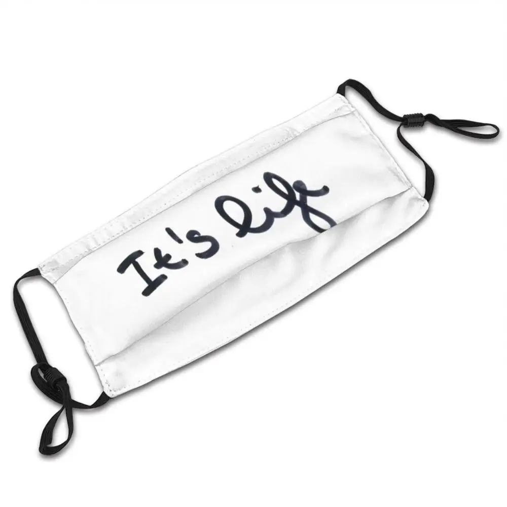 It's Life Mask Adult Child Washable Pm2.5 Filter Logo Creativity Text Word Words Written Hand Manual Transmission Cool Fun