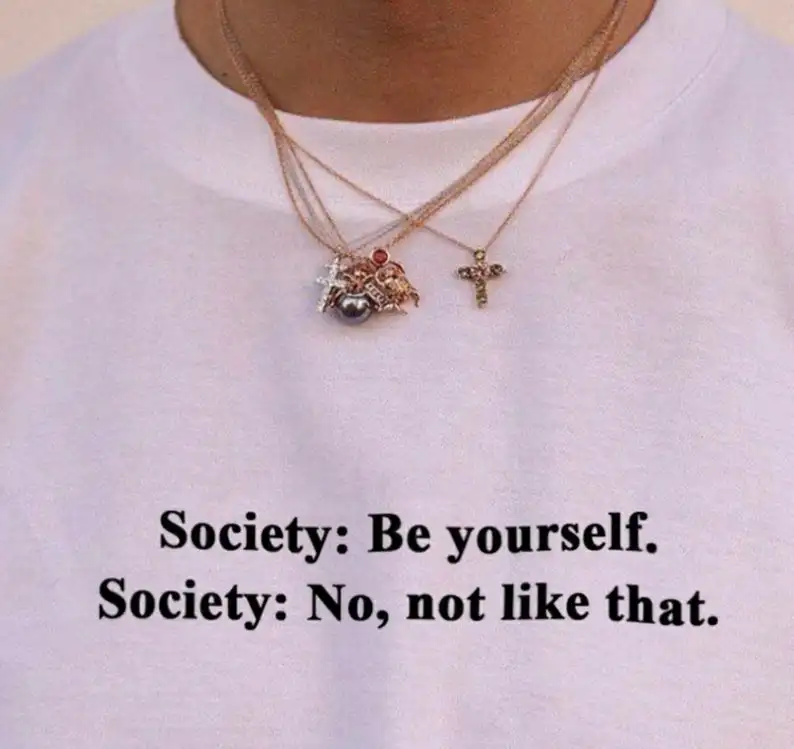 Sugarbaby Society: Be Yourself. Society No, Not Like That Funny Graphic Cotton T shirt Summer Women Casual Tops Drop Ship