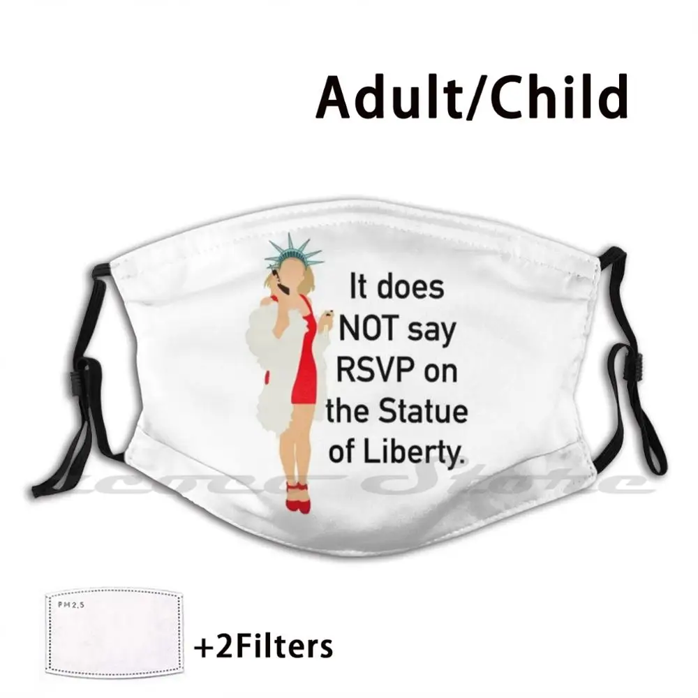 

Cher Clueless-It Does Not Say Rsvp On The Statue Or Liberty! Mask Adult Child Washable Pm2.5 Filter Logo Creativity Cher