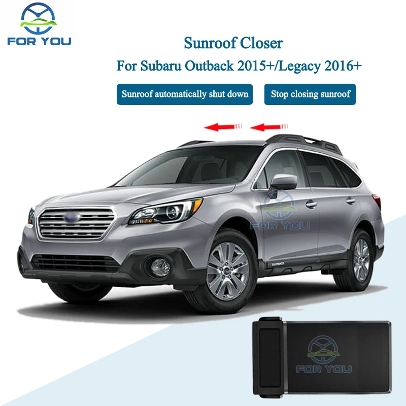 

FORYOU Auto Car Power Sunroof Glass Closer Automatically Close For Subaru Outback 2015+/Legacy 2016+