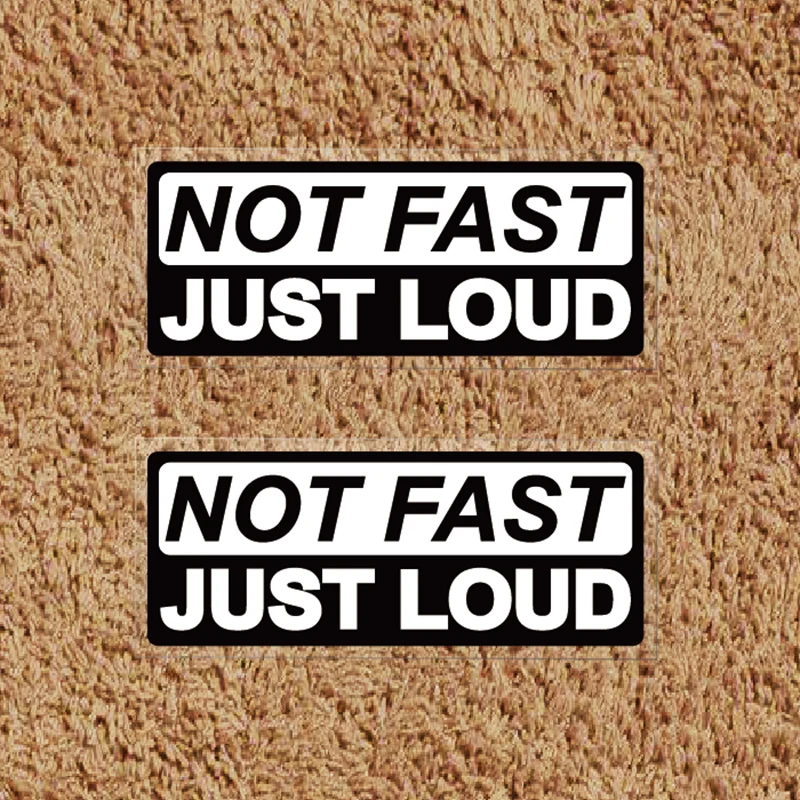 2pcs Not Fast, Just Loud Text Decals Waterproof Reflective Car Stickers 10cmx4cm