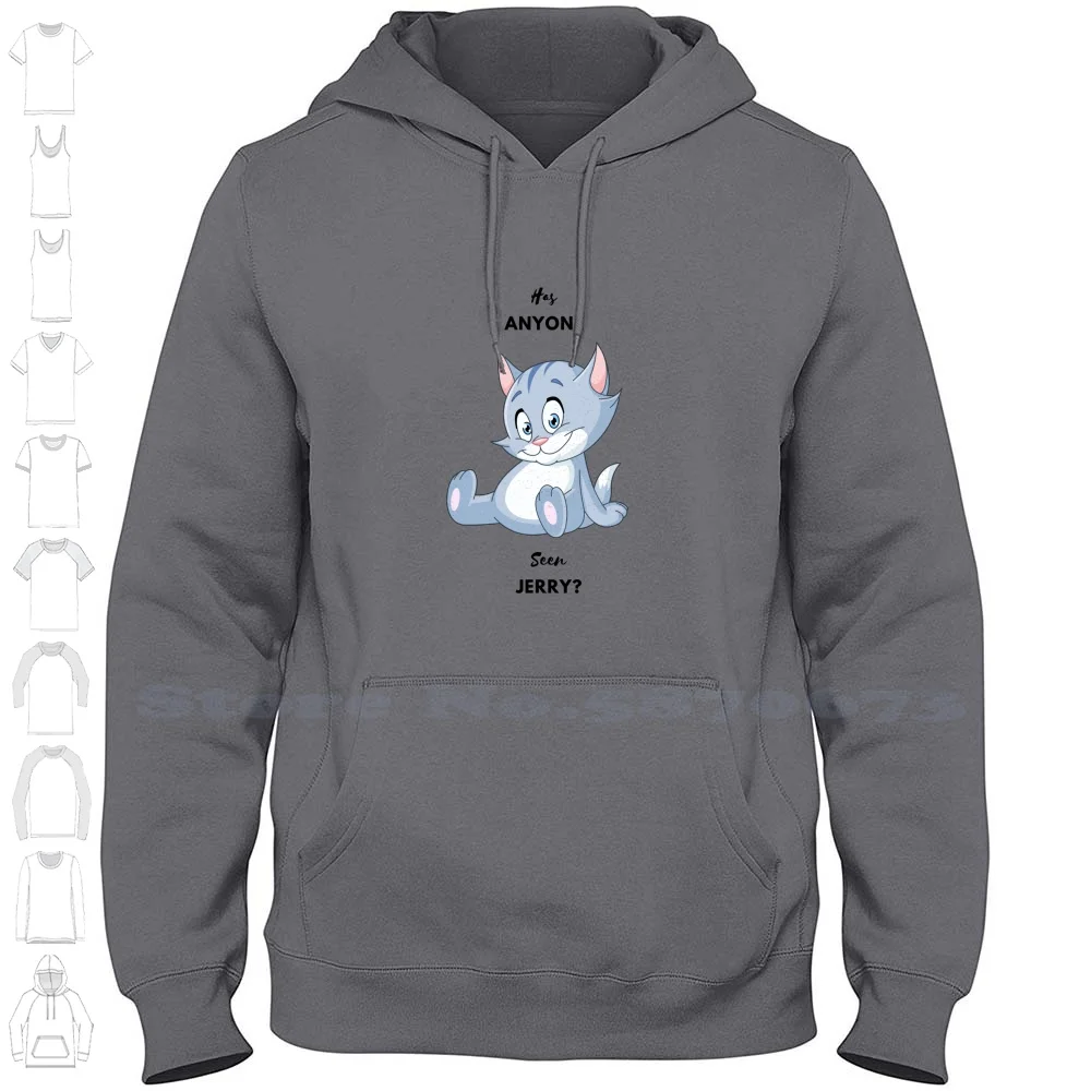 Has Anyone Seen Jerry ? Long Sleeve Hoodie Sweatshirt Mouse Cat Funny Cute