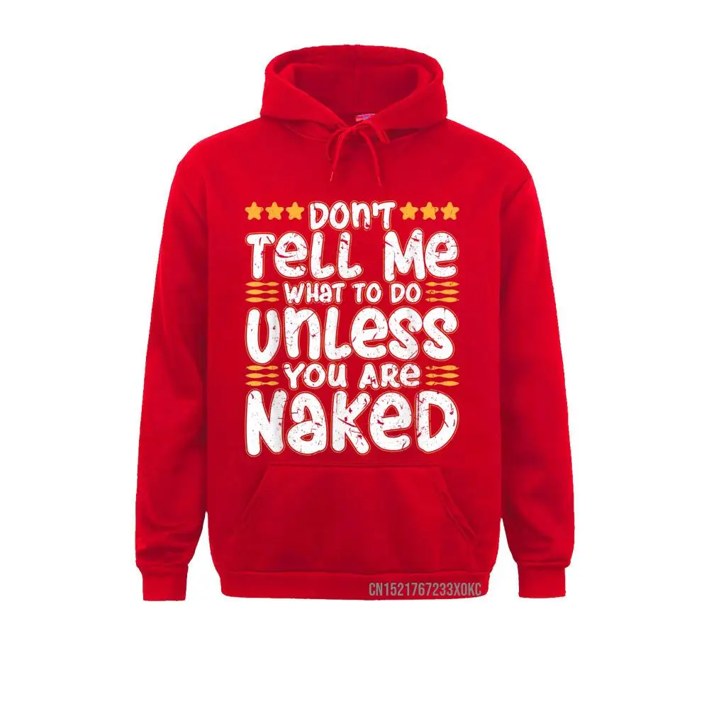 Don't Tell Me What To Do Funny BDSM Dominatrix Fetish Sexy Hoodie Hoodies New Arrival 3D Style Boy Sweatshirts Fashionable Hoods