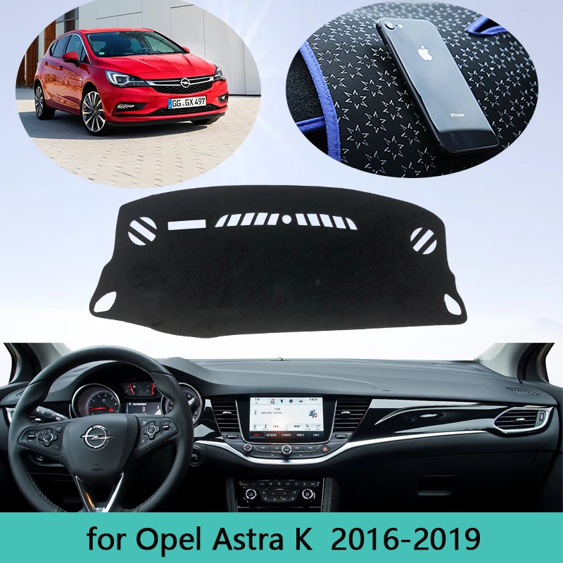 Car Dashboard For Opel Astra K 2016 2017 2018 2019 Car Auto Non-slip Sun Shade Pad Carpet Anti-dirty Avoid light Cover Dash Mat