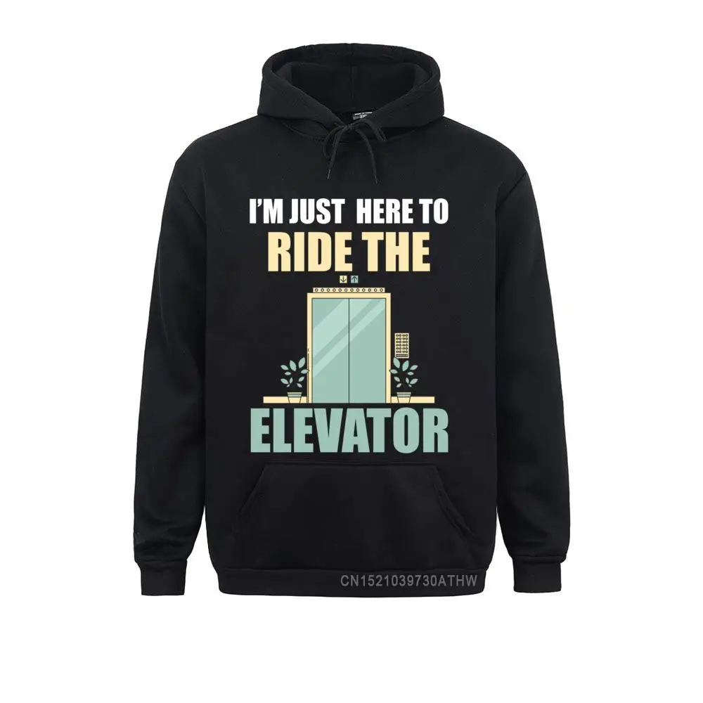 I'm Just Here To Ride The Elevator Funny Hooded Tops Printing Hoodies Men Sweatshirts Funny Sportswears 2021 Hot Sale