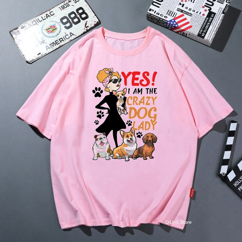 

Cute Crazy Dachshund/Bulldog/Chihuahua Dog Lady T Shirt Graphic Tees Women Funny Tshirt Femme Solid T-Shirt Harajuku Kawaii