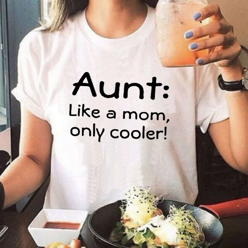 Tees Tops Aesthetic Slogan T Shirt Women Tees Aunt Like A Mom Only Cooler Letters Print O-Neck Cottton T-Shirt Hot Sale Cute