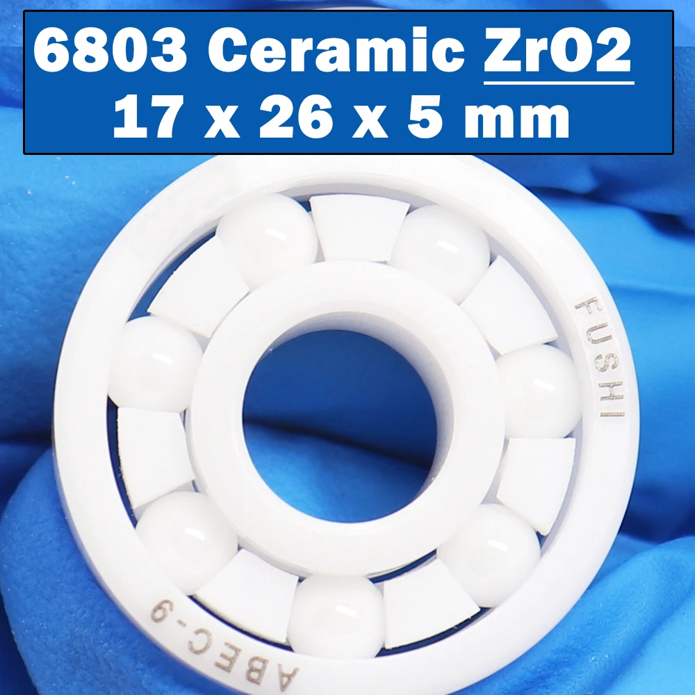 

6803 Full Ceramic Bearing ( 1 PC ) 17*26*5 mm ZrO2 Material 6803CE All Zirconia Ceramic 6803 Ball Bearings