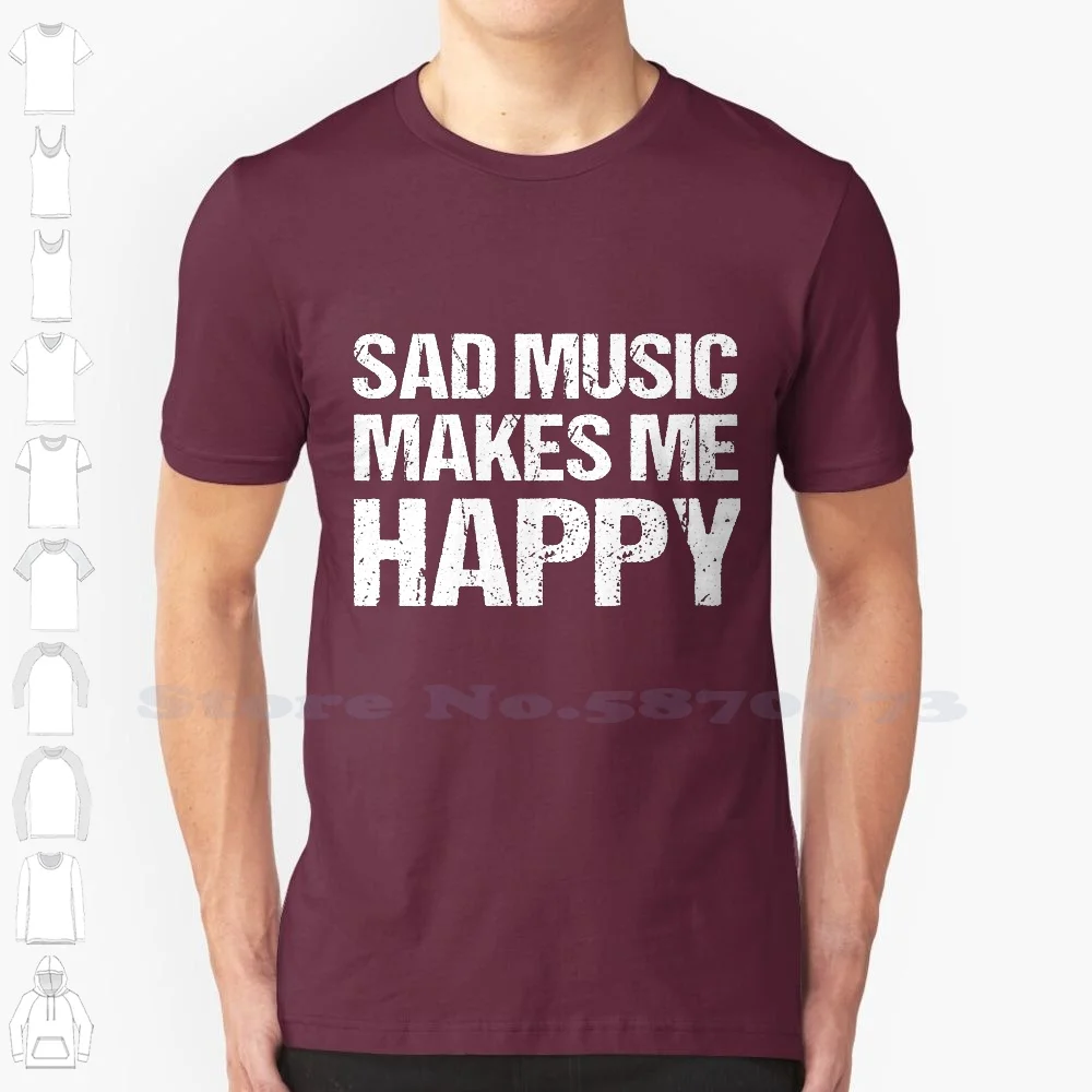 Sad Music Makes Me Happy Shirt Music Lover Gifts 100% Cotton T-Shirt Piano Guitar Violin Drums Flute Cello Clarinet Keyboard